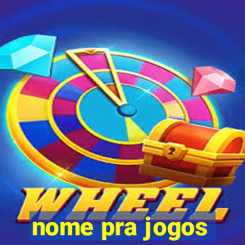 nome pra jogos